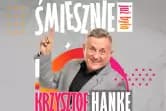 Krzysztof Hanke: Śmiesznie już było