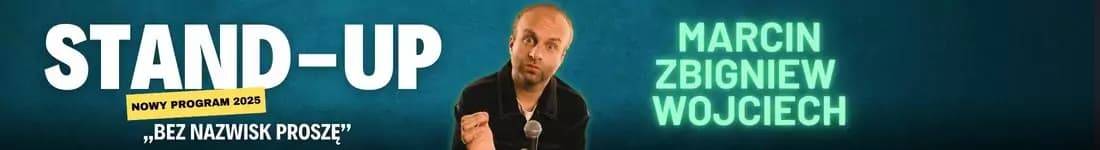 Marcin Zbigniew Wojciech STAND-UP
