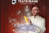 Z Pamiętnika Czarodzieja - Teatr Magii