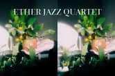 Ether Jazz Quartet