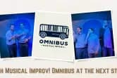 Omnibus Musical Improv Comedy in English