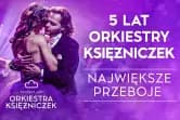 ORKIESTRA KSIĘŻNICZEK - NAJWIĘKSZE PRZEBOJE