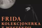 Frida. Kolekcjonerka z Westendu