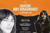 Urodziny Miry Kubasińskiej - Tribute to Mira