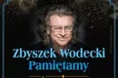 Zbyszek Wodecki. Pamiętamy