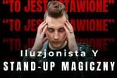 Iluzjonista Y - Stand-up magiczny