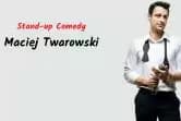 Stand-up: Maciej Twarowski