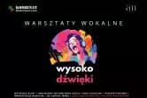 Warsztaty wokalne WYSOKODŹWIĘKI