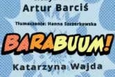 Barabuum! - spektakl komediowy, reż. Artur Barciś