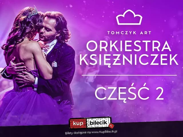 ORKIESTRA KSIĘŻNICZEK - CZĘŚĆ 2