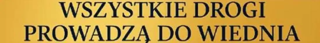 Gwiazdorska Gala Noworoczna - "Wszystkie Drogi Prowadzą do Wiednia"