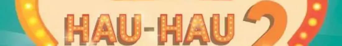 HAU-HAU Show 2