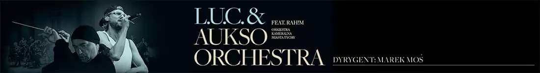 L.U.C. &amp; AUKSO ORCHESTRA