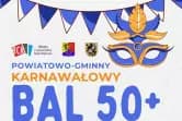 Powiatowo-Gminny Karnawałowy Bal 50+