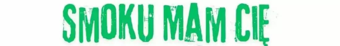 Smoku, mam cię na oku!