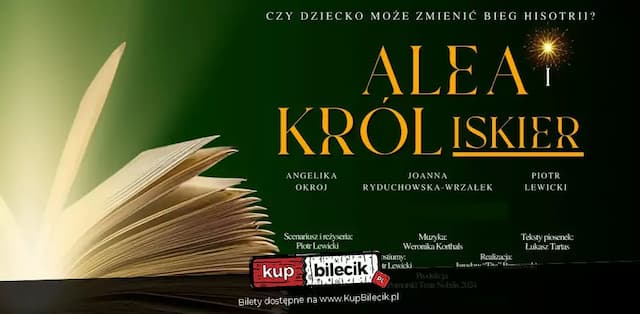 Alea i Król Iskier - Pomorski Teatr Nobilis