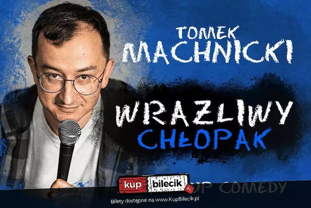 Stand-up: Tomek Machnicki