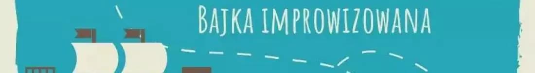 Poszukiwacze skarbów - bajka improwizowana