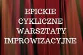 EPICkie Warsztaty Improwizacyjne