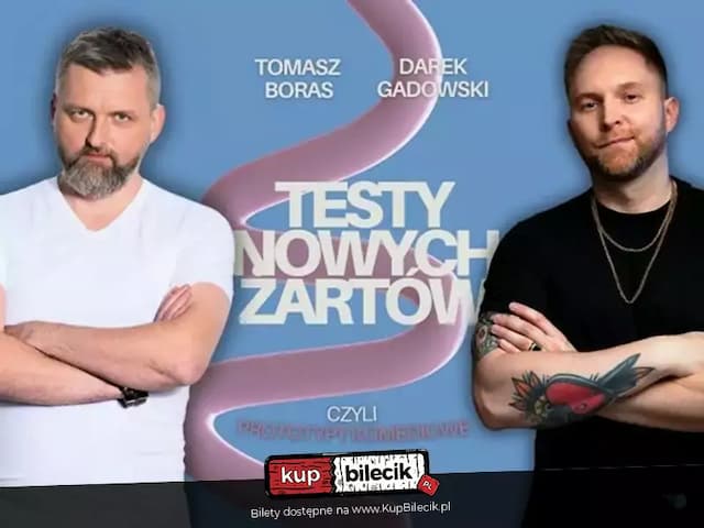 Stand-up Testy: Tomasz Boras, Darek Gadowski