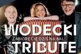 Zabiorę Cię dziś na bal - Wodecki Tribute