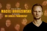 Stand-up: Maciej Brudzewski