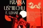 Kraina uśmiechu F. Lehar operetka - Arte Creatura Teatr Muzyczny