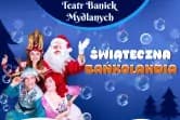 Teatr Baniek Mydlanych - Świąteczna Bańkolandia