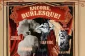 Encore, Burlesque!