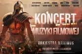 Koncert Muzyki Filmowej: Orkiestra Maximus