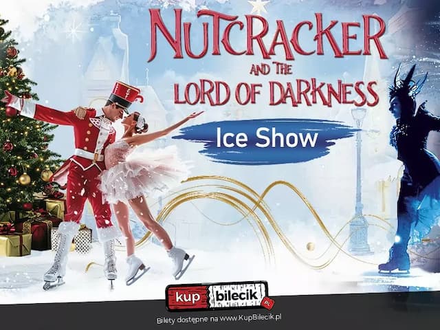 Ice Show - "Dziadek do orzechów i Władca Ciemności"
