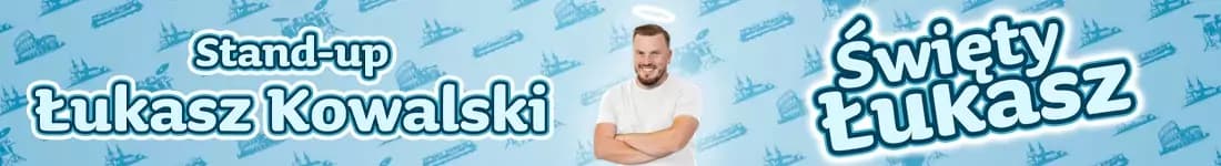 Stand-up: Łukasz Kowalski