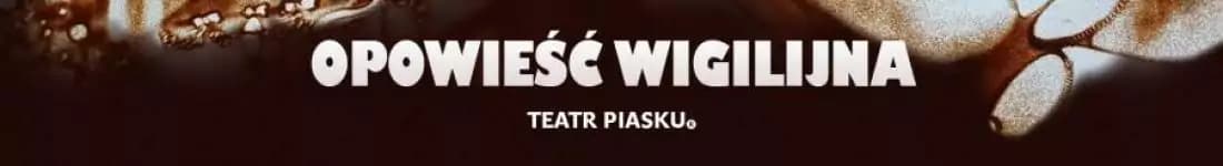 Teatr Piasku - Opowieść Wigilijna