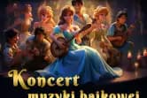 Koncert Muzyki Bajkowej