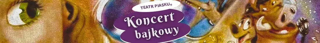 Teatr Piasku - Koncert Bajkowy