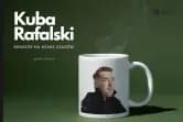 Stand-up: Kuba Rafalski