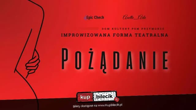 Pożądanie - Wolna Forma Teatralna z przymrużeniem oka