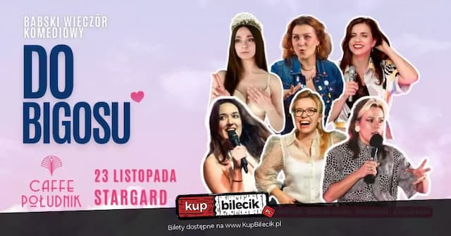 Babski Wieczór Komediowy "Do Bigosu" & Stand-up