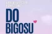 Babski Wieczór Komediowy "Do Bigosu" & Stand-up