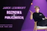 Stand-up: Jarek Legońkoff