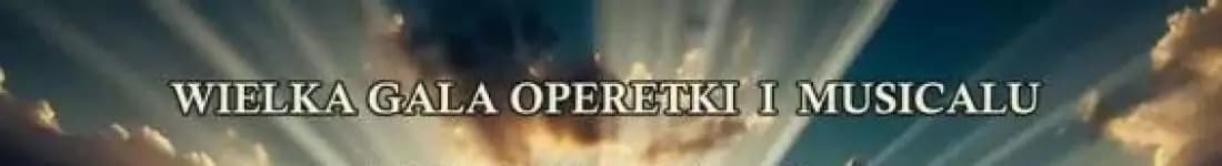 Wielka Gala Operetki i Musicalu