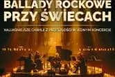 Ballady rockowe przy świecach
