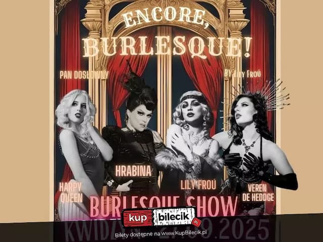 Encore, Burlesque!