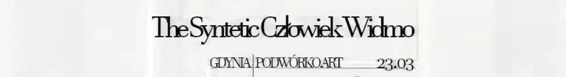 The Syntetic aka Człowiek Widmo