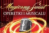 Magiczny Świat Operetki i Musicalu