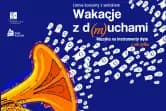 Letnie koncerty z widokiem &quot;Wakacje z d(m)uchami&quot;