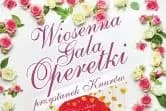 Wiosenna Gala Operetki